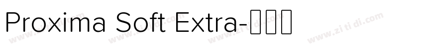 Proxima Soft Extra字体转换